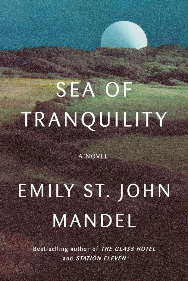 Book review of Sea of Tranquility by Emily St.John Mandel -- book cover