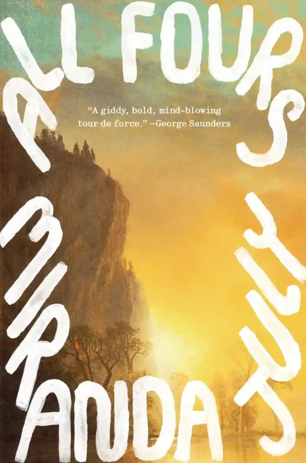 book reviews of All Fours by Miranda July, about a woman's journey of self-discovery -- book cover